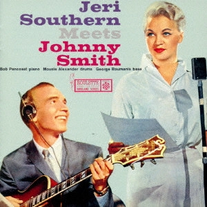 JERI SOUTHERN / ジェリ・サザーン / ミーツ・ジョニー・スミス