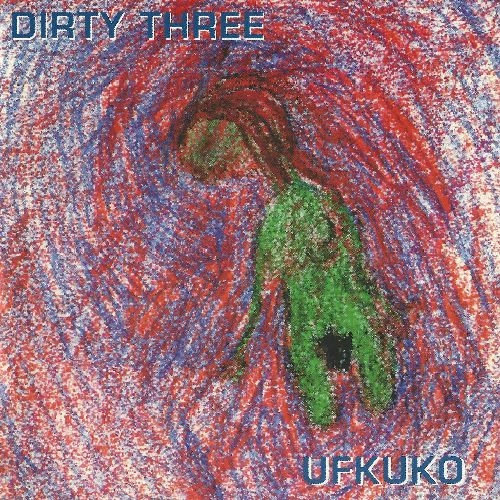 DIRTY THREE / ダーティ・スリー / UFKUKO [LP]