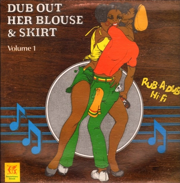 REVOLUTIONARIES / レヴォリューショナリーズ / DUB OUT HER BOUSE & SKIRT VOL.1