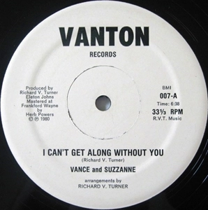 VANCE & SUZZANNE / I CAN'T GET ALONG WITHOUT YOU