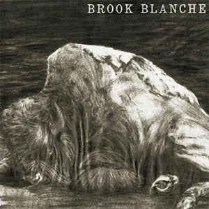 BROOK BLANCHE / BROOK BLANCHE (LP) 