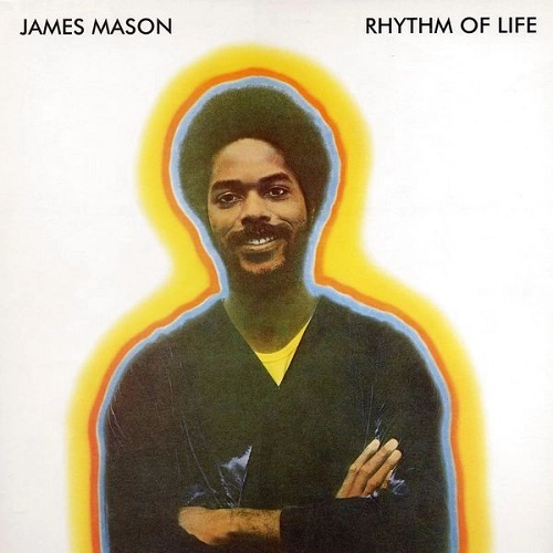 JAMES MASON / ジェームズ・メイソン / RHYTHM OF LIFE (REISSUE)