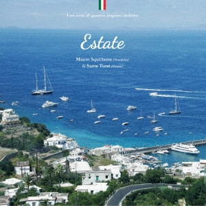 Mauro Squillante & Sante Tursi / マウロ・スクイッランテ&サンテ・トゥルジ / Estate~イタリアの夏~