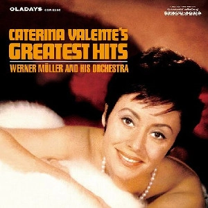 CATERINA VALENTE / カテリーナ・ヴァレンテ / CATERINA VALENTE'S GREATEST HITS / グレイテスト･ヒッツ