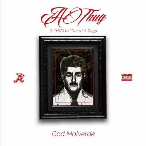A-THUG / GOD MALVERDE