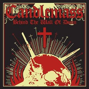 CANDLEMASS / キャンドルマス / BEHIND THE WALL OF DOOM
