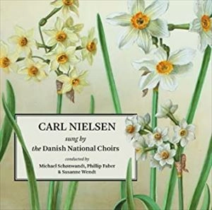 DANISH NATIONAL CHOIRS / ニールセン:合唱作品集 / NIELSEN:SONGS