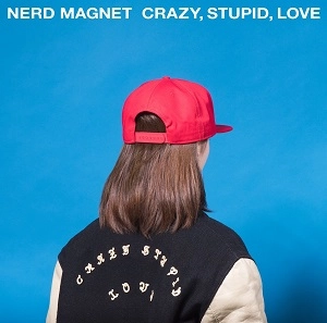 Nerd Magnet / ナードマグネット / CRAZY STUPID LOVE