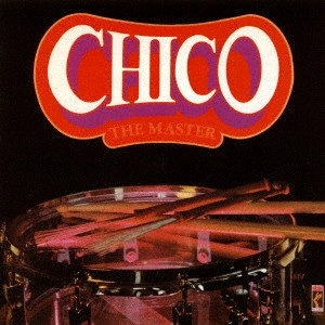 CHICO HAMILTON / チコ・ハミルトン / チコ - ザ・マスター / CHICO THE MASTER 