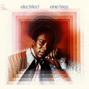 ERNIE HINES / アーニー・ハインズ / エレクトリファイド / ELECTRIFIED