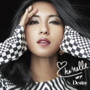 CHE'NELLE / シェネル / Destiny / DESTINY