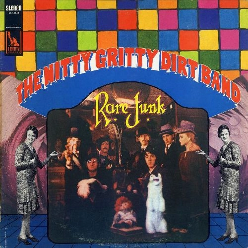 NITTY GRITTY DIRT BAND / ニッティ・グリッティ・ダート・バンド / レアー･ジャンク（紙ジャケット） / RARE JUNK