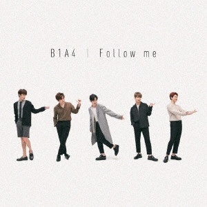 B1A4 / Follow me