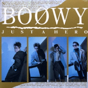 BOOWY / BOφWY / JUST A HERO