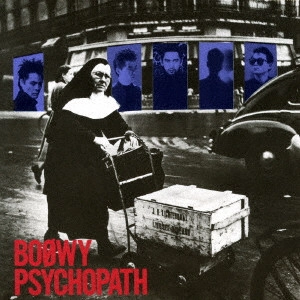 BOOWY / BOφWY / PSYCHOPATH(紙ジャケット)