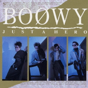 BOOWY / BOφWY / JUST A HERO