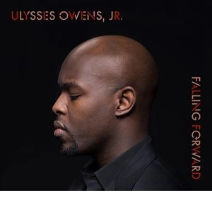 ULYSSES OWENS JR. / ユリシス・オーウェンス・ジュニア / フォーリング･フォワード / Falling Forward