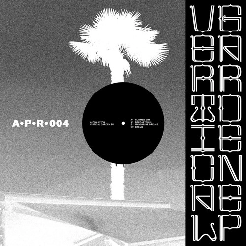 AROMA PITCH / VERTICAL GARDEN EP