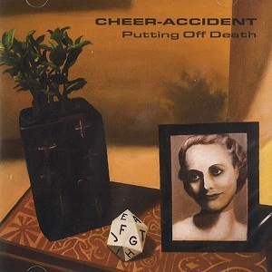 CHEER-ACCIDENT / チア・アクシデント / PUTTING OFF DEATH