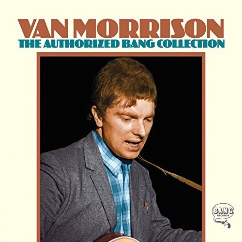VAN MORRISON / ヴァン・モリソン / THE AUTHORIZED BANG COLLECTION