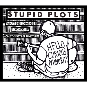 STUPID PLOTS / What did change?