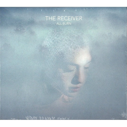 THE RECEIVER (PROG) / RECEIVER (PROG) / ALL BURN