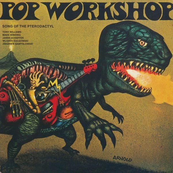 POP WORKSHOP / ポップ・ワークショップ / SONG OF THE PTERODACTYL