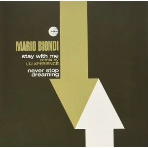 MARIO BIONDI / マリオ・ビオンディ / STAY WITH ME(REMIX BY LTJ XPERIENCE) / NEVER STOP DREAMING
