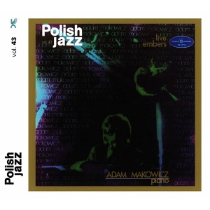 ADAM MAKOWICZ / アダム・マコーヴィッツ / LIVE EMBERS(POLISH JAZZ VOL.43)