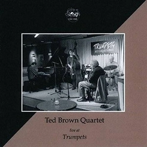 TED BROWN / テッド・ブラウン / LIVE AT TRUMPETS