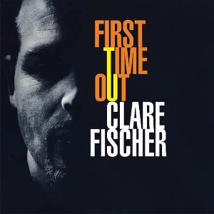 CLARE FISCHER / クレア・フィッシャー / First Time Out