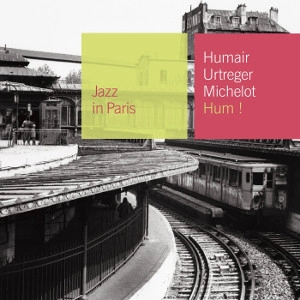 DANIEL HUMAIR / ダニエル・ユメール / HUM !