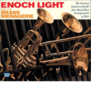 ENOCH LIGHT / イノック・ライト / ENOCH LIGHT AND THE BRASS MENAGERIE