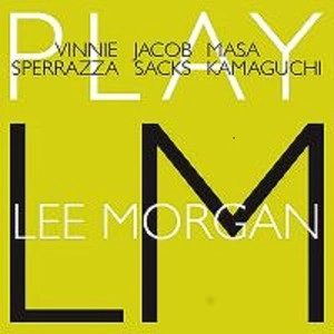 VINNIE SPERRAZZA / ビニー・スペラッツァ / PLAY LEE MORGAN