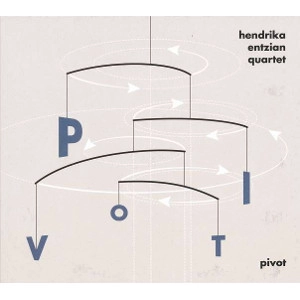 HENDRIKA ENTZIAN / PIVOT