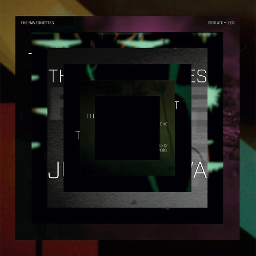 RAVEONETTES / レヴォネッツ / 2016 ATOMIZED