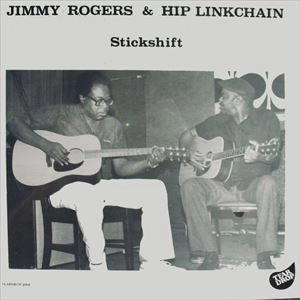 JIMMY ROGERS / ジミー・ロジャーズ / STICKSHIFT