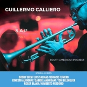 GUILLERMO CALLIERO / ギジェルモ・カジエロ / SOUTH AMERICAN PROJECT(S.A.P.) VOL.1