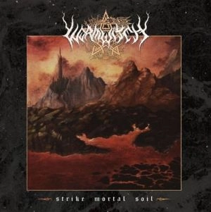 WORMWITCH / STRIKE MORTAL SOIL