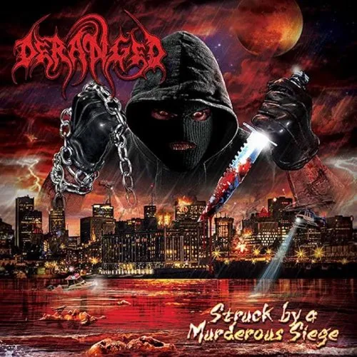 DERANGED / デランジッド / STRUCK BY A MURDEROUS SIEGE