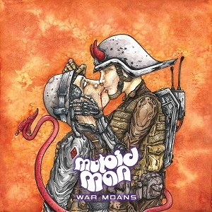 MUTOID MAN / ミュートイド・マン / ウォー・モウンズ / WAR MOANS