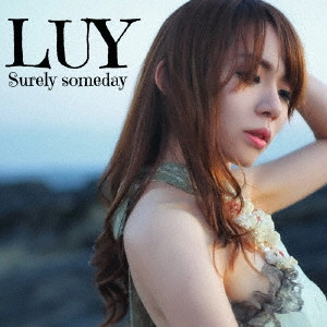 LUY / Surely Someday