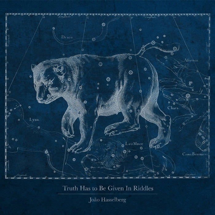 JOAO HASSELBERG / ジョアン・ハッセルバーグ / TRUTH HAS TO BE GIVEN IN RIDDLES