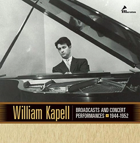 WILLIAM KAPELL / ウィリアム・カペル / BROADCASTS AND CONCERT PERFORMANCES 1944-1952