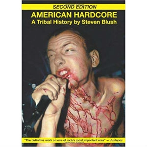 STEVEN BLUSH / AMERICAN HARDCORE
