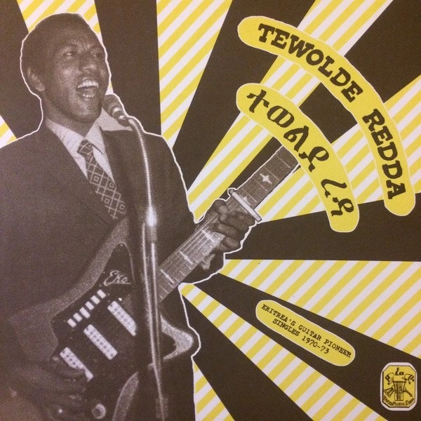 TEWOLDE REDDA / テウォルデ・レッダ / ERITREA'S GUITAR PIONEER 1970-73