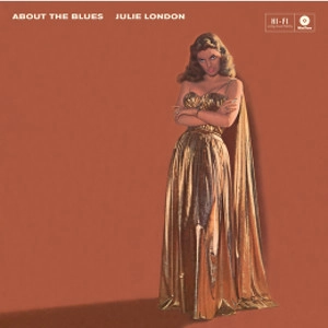 JULIE LONDON / ジュリー・ロンドン / About The Blues(LP/180g)