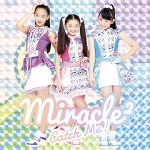 miracle2 from ミラクルちゅーんず! / Catch Me!