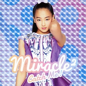miracle2 from ミラクルちゅーんず! / Catch Me!