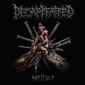 DECAPITATED / ディキャピテイテッド / アンチカルト / ANTICULT